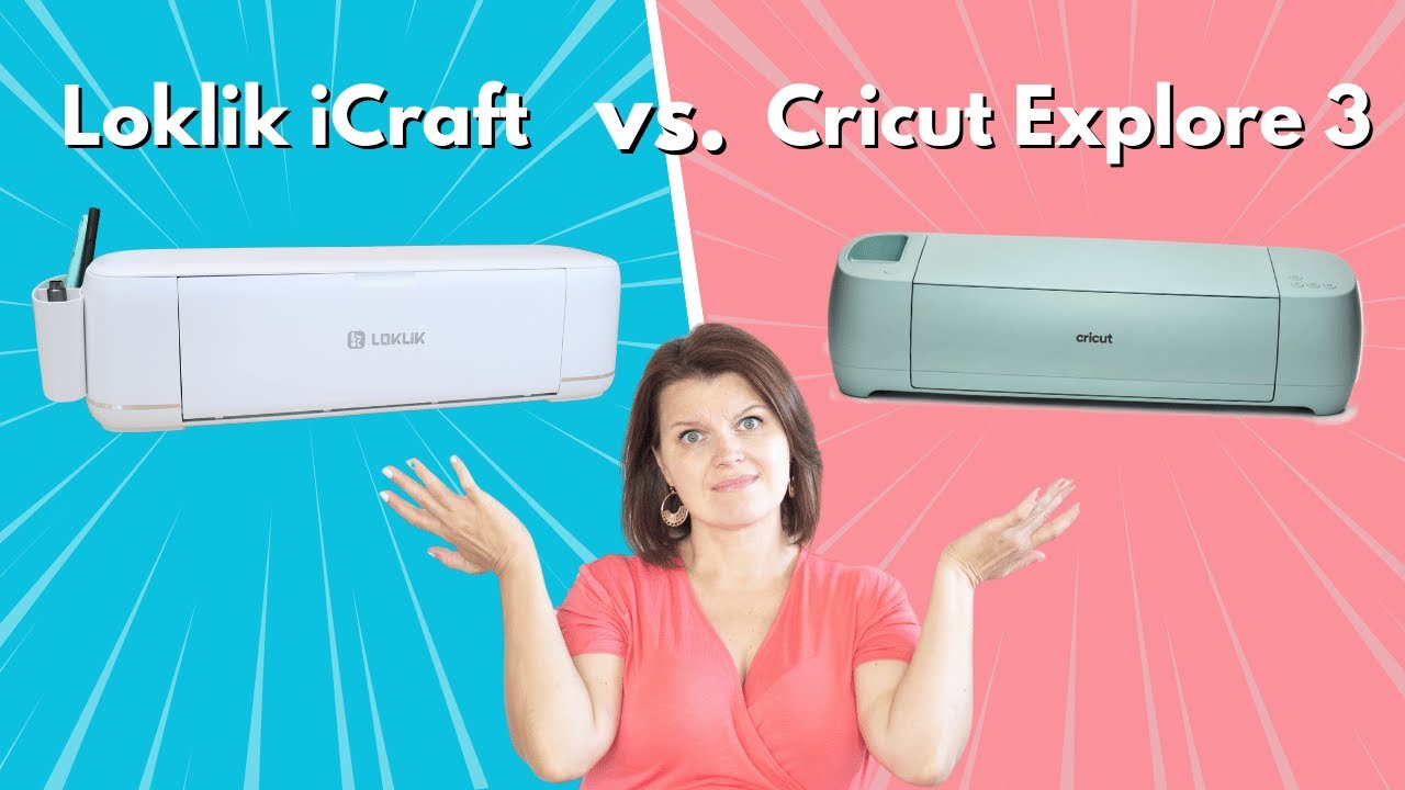 Loklik iCraft vs Cricut Explore 3 - Head to Head Comparison