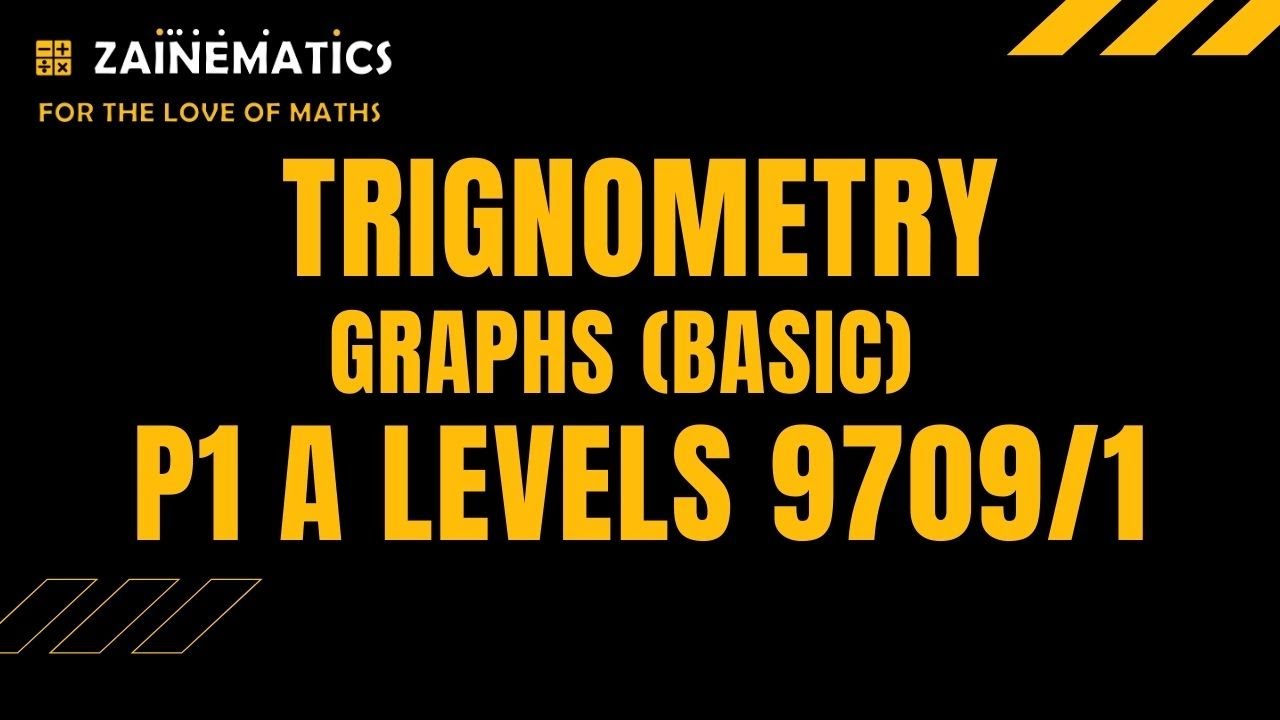 P1 TRIGNOMETRY BASIC GRAPHS ALEVELS MATHS 9709