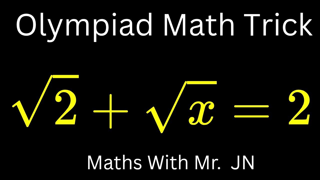 Solve the Radical Equation: √2 + √x = 2 /Olympiad Math Trick / Maths With Mr. JN
