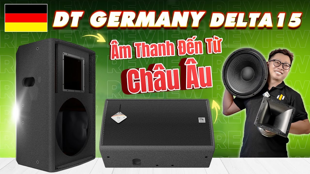 Đẳng cấp loa Đức xịn DT Delta15 - Linh kiện cao cấp với công nghệ hàng đầu 32 năm tuổi.