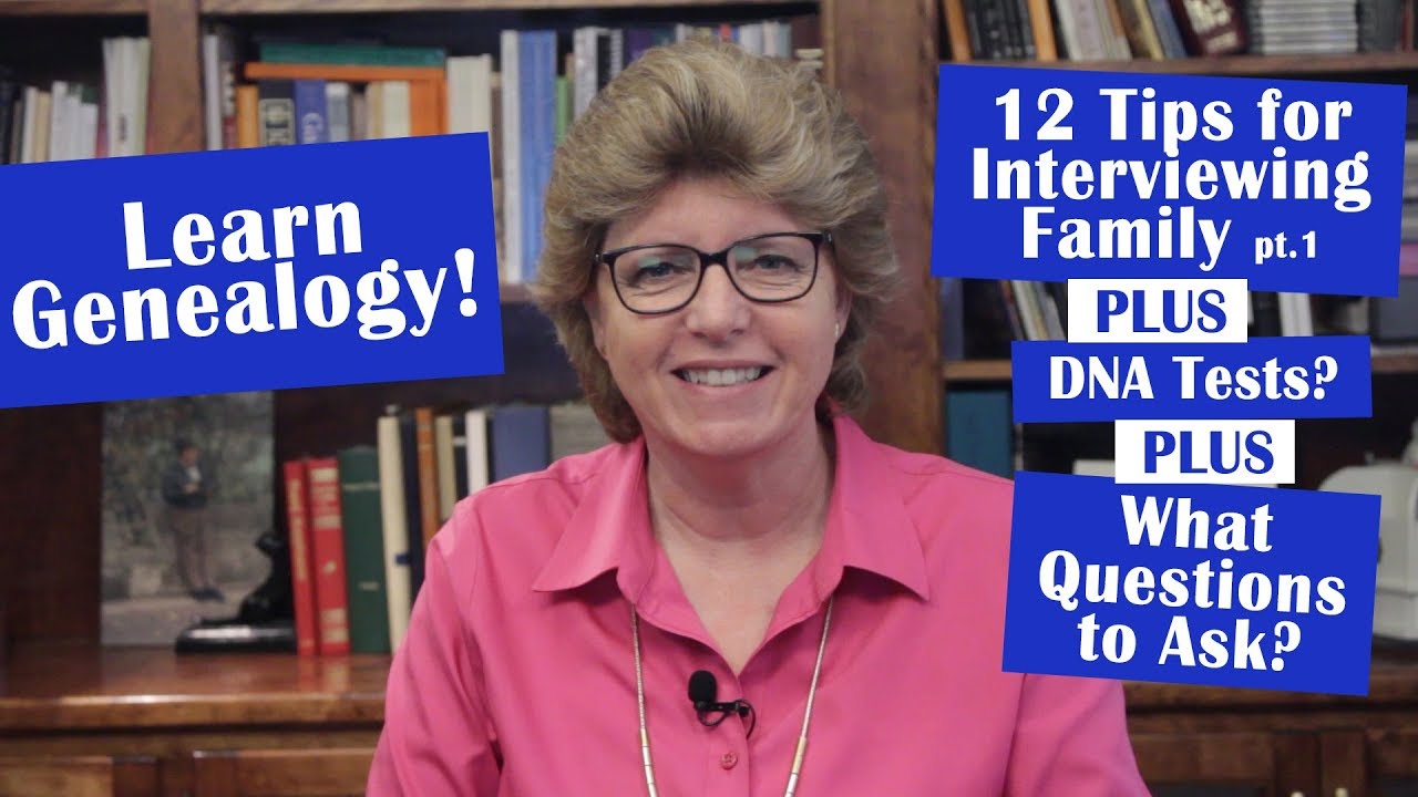 12 Tips for Interviewing Family, Part 1