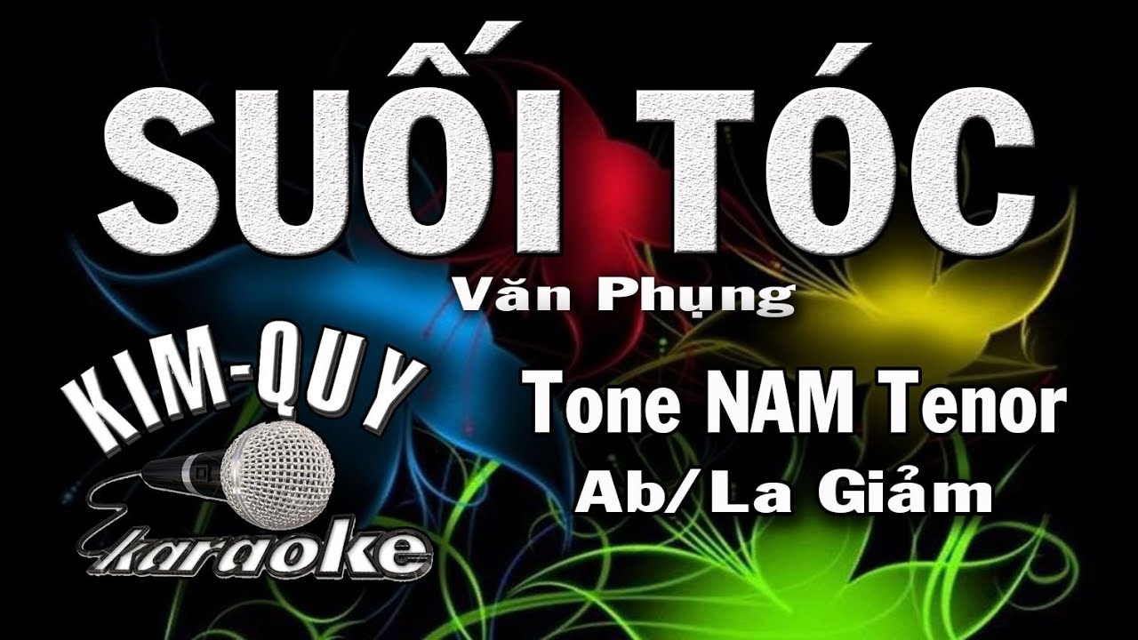 SUỐI TÓC - KARAOKE - Tone NAM Tenor ( Ab/La giáng )