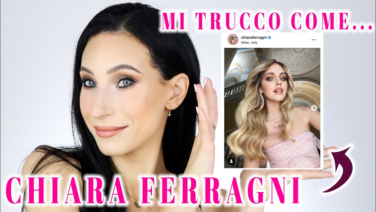 Mi Trucco Come CHIARA FERRAGNI | Giulia Bencich
