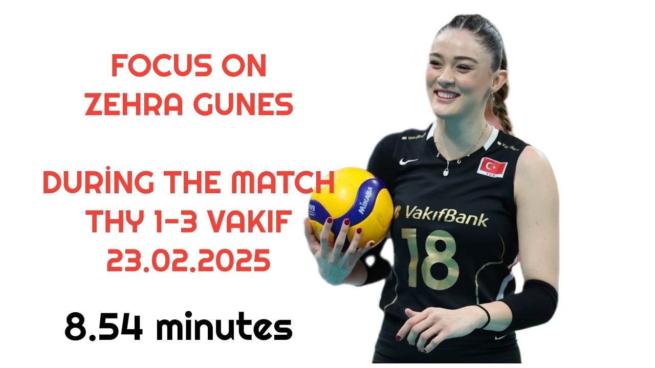 Focus On Zehra Gunes During The Match THY 1-3 Vakıfbank 23.02.2025