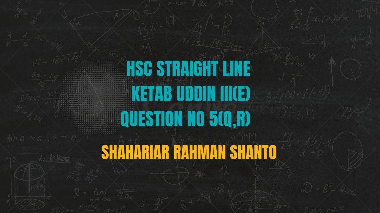 Straight Line - Ketab Uddin III(E) - Question no 5(q,r)! (Problem Series) ----- HSC