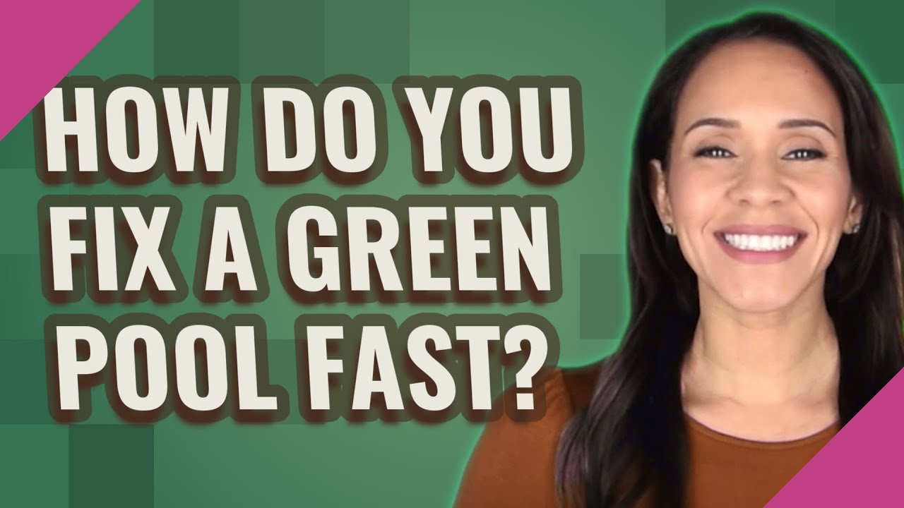 How do you fix a green pool fast?