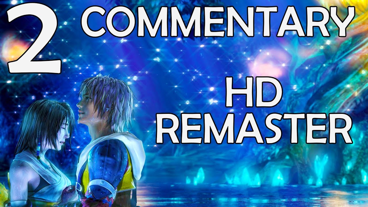 Final Fantasy X HD Remaster - 100% Commentary Walkthrough - Part 2 - Besaid Island