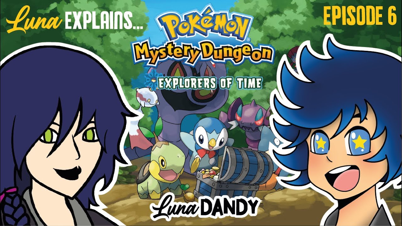Luna Explains: Pokemon Mystery Dungeon: Explorers of Time | 2007