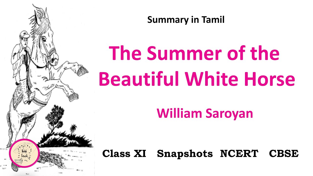 The Summer of the Beautiful White Horse by William Saroyan | Class 11 | SNAPSHOTS | NCERT | in Tamil