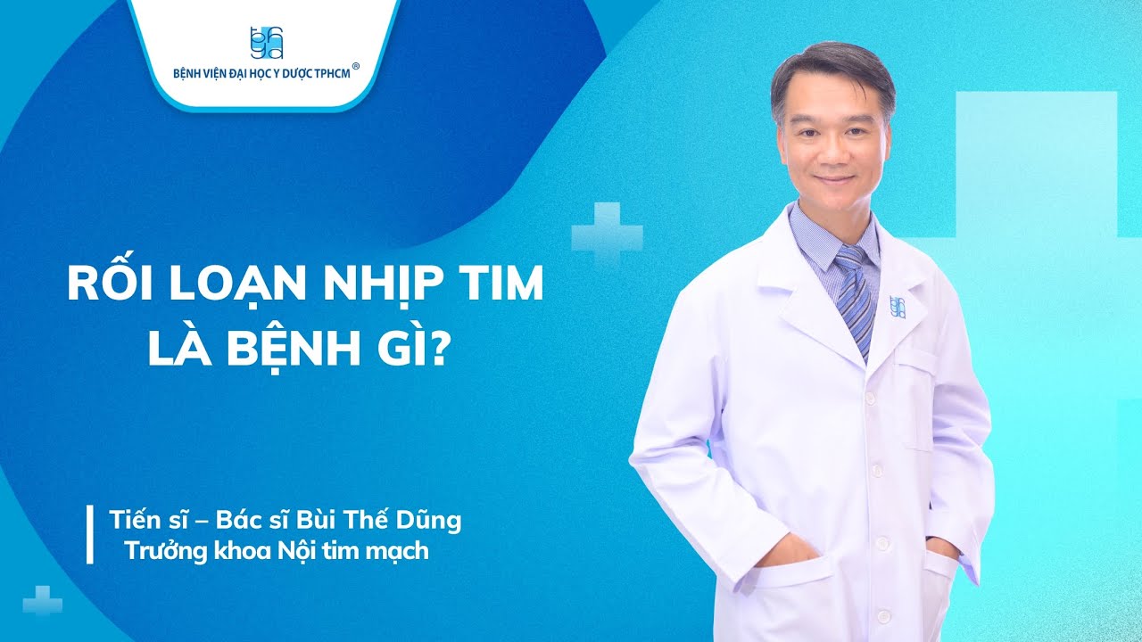 RỐI LOẠN NHỊP TIM LÀ BỆNH GÌ? | UMC | Bệnh viện Đại học Y Dược TPHCM