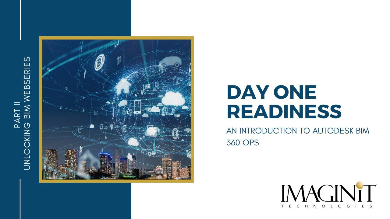 Day One Readiness: Introduction to Autodesk BIM 360 Ops