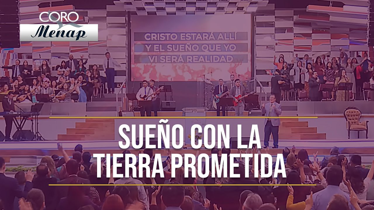 Sueño con la Tierra Prometida | Coro Menap