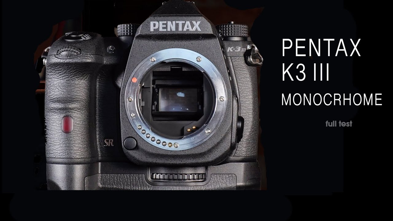 Pentax K3 III monocrhome full test
