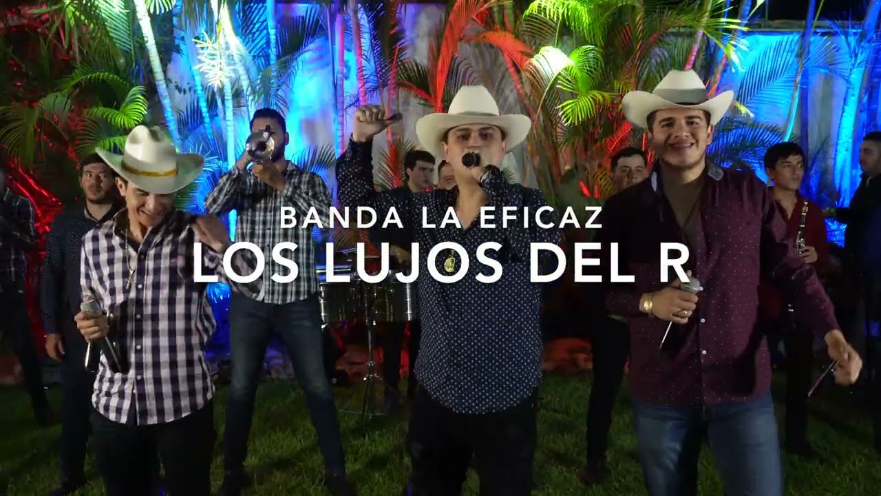 Los Lujos Del R - Banda La Eficaz