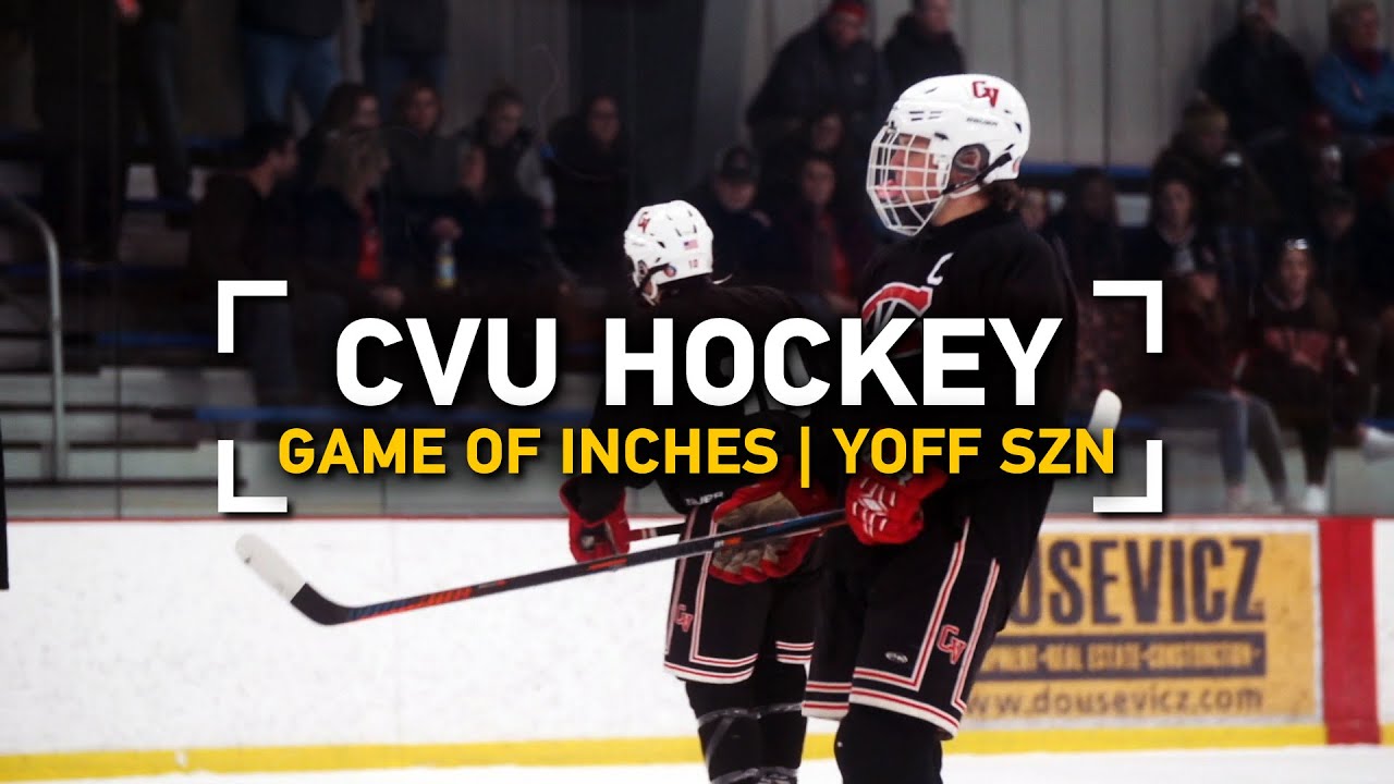 CVU HOCKEY | GAME OF INCHES