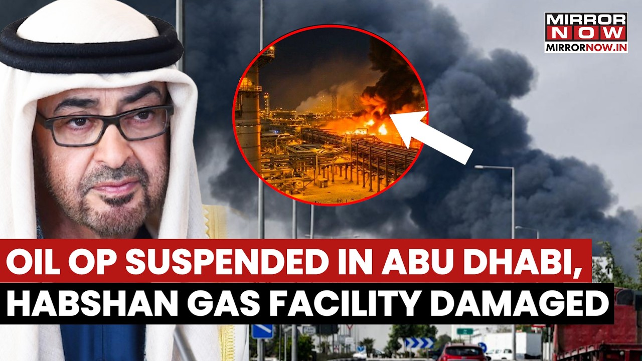 Abu Dhabi Oil Operations Suspended: Habshan Gas Facility Damaged After Iranian Strike | War News