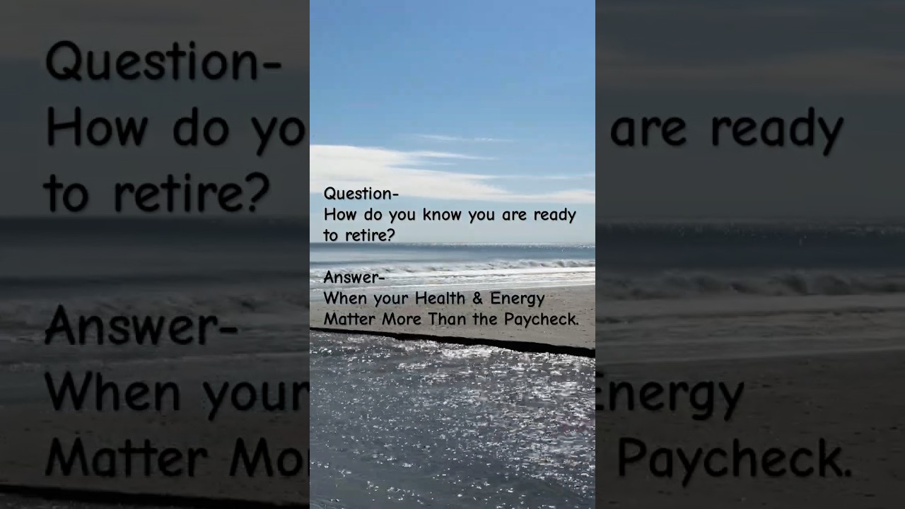 How do you know when you are ready to retire?