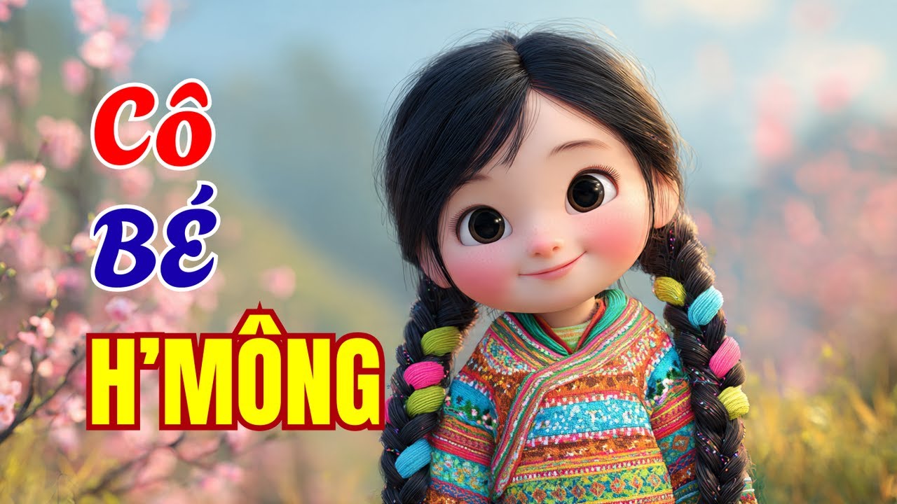 Cô Bé H’Mông | Nhạc Thiếu Nhi Dân Tộc Vùng Cao | Bé Hát Vui Mùa Xuân 🌸