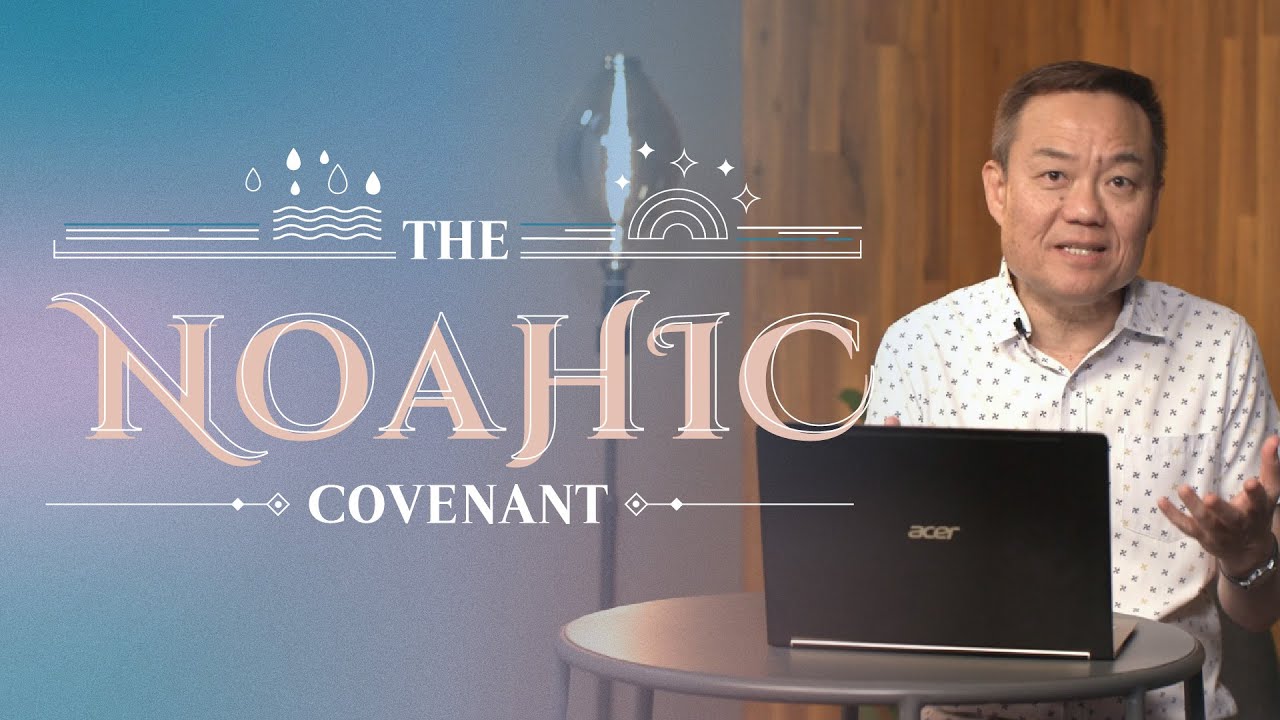 The Noahic Covenant | Ps Benny Ho