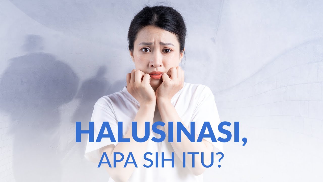 Mengenal Penyebab Halusinasi dan Jenisnya
