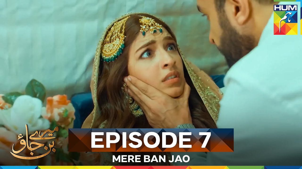 Mere Ban Jao Episode 7