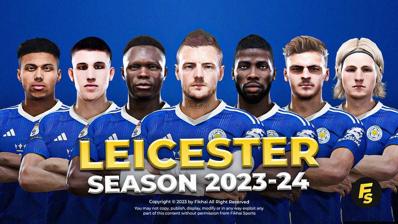 Leicester City Facepack Season 2023/24 - Sider and Cpk - Football Life 2024 and PES 2021