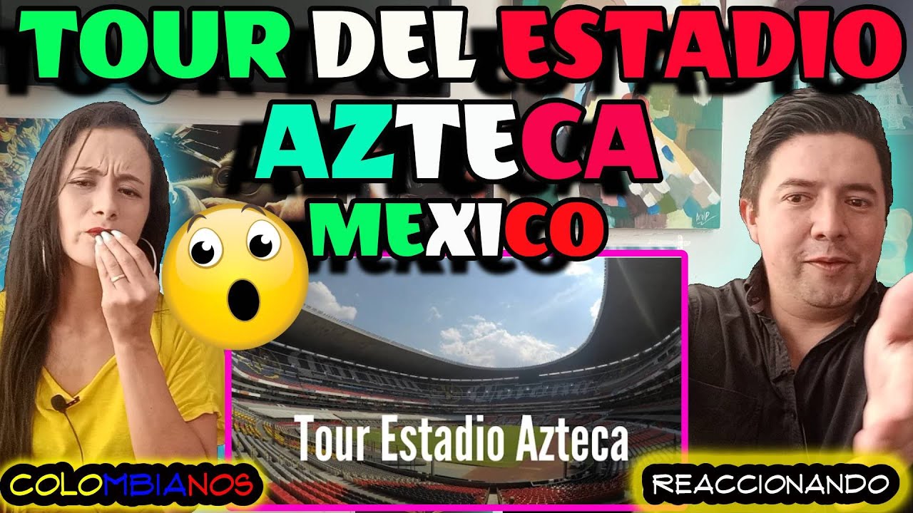 Reaccionando al 🇲🇽 TOUR ESTADIO AZTECA CDMX 🇲🇽 | NOS ENCANTO 😍