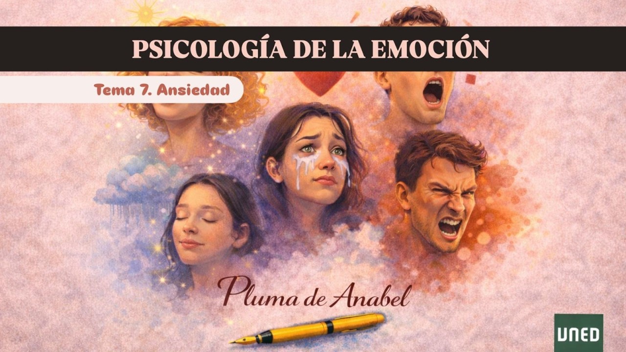 La ansiedad | Tema 7 | Psicología de la Emoción UNED