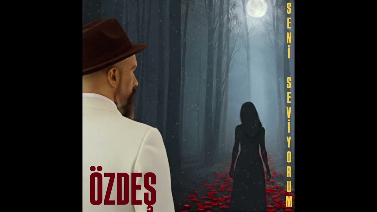 Özdeş - Seni Seviyorum