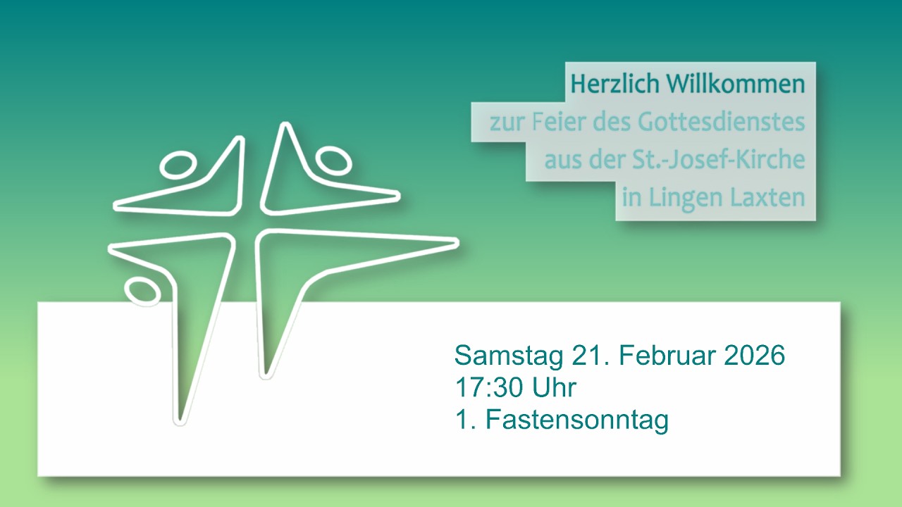 Vorabendmesse 17:30 Uhr 1. Fastensonntag