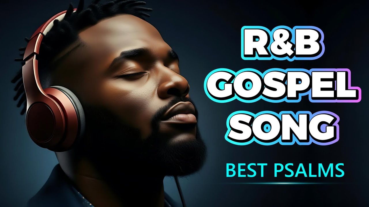 Psalms of Peace that Calm the Soul  In Emotional R&B   Gospel Music