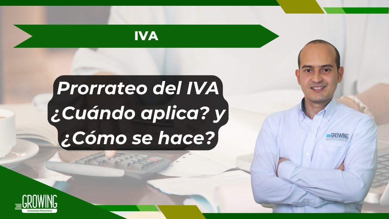 📗 PRORRATEO DEL IVA - ¿CUANDO APLICA Y COMO SE HACE? 📗