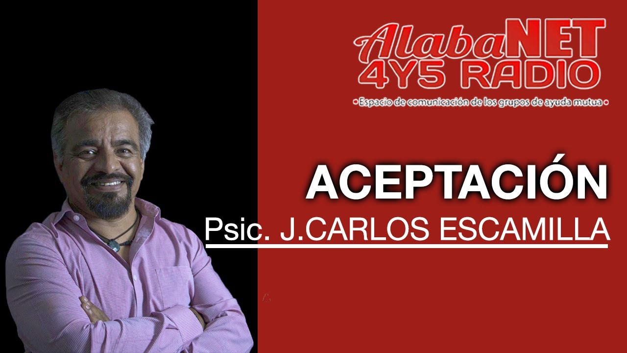 *JOSE CARLOS ESCAMILLA TEMA: ACEPTACI&Oacute;N*