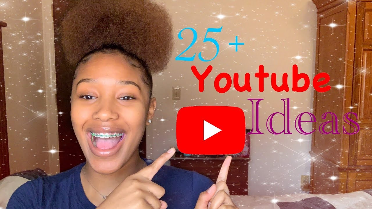 25 + POPULAR YOUTUBE VIDEO IDEAS !