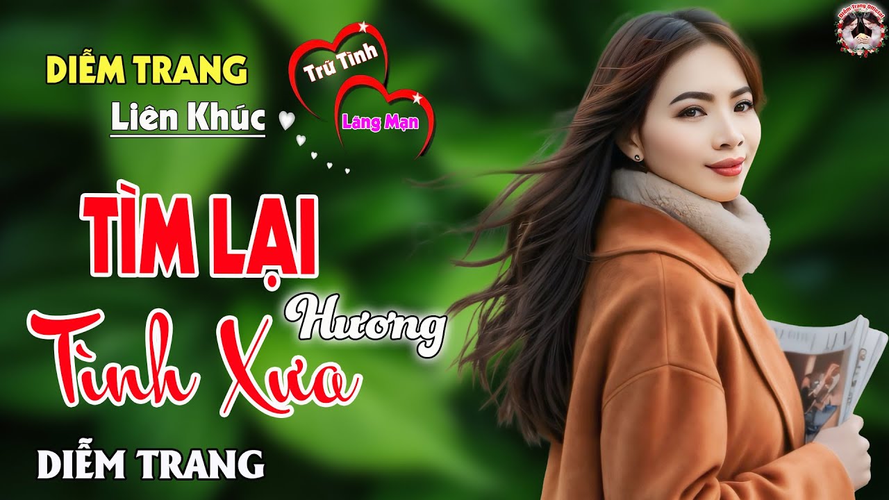 ĐƠN CA ĐẶC SẮC, DIỄM TRANG, NHỮNG CA KHÚC HAY AI NGHE LÀ NGHIỆN