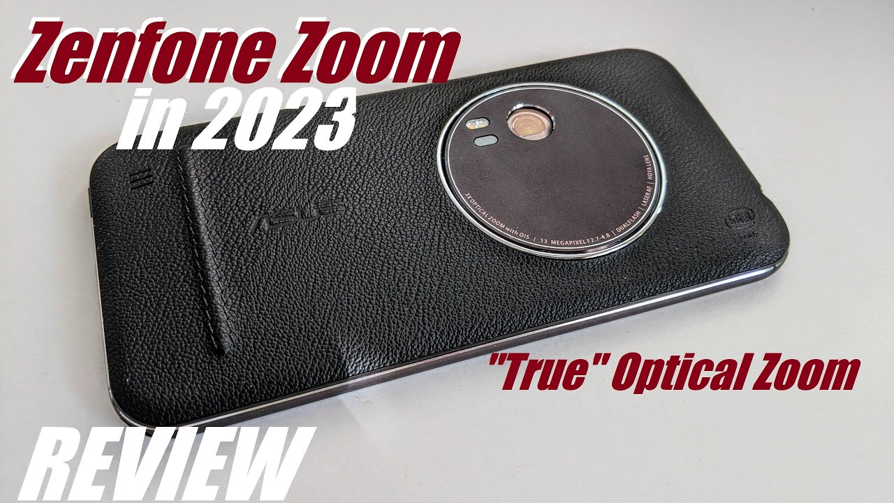 Before Sony Xperia 1 IV: Asus Zenfone Zoom Throwback! Continuous Optical Zoom Camera Smartphone