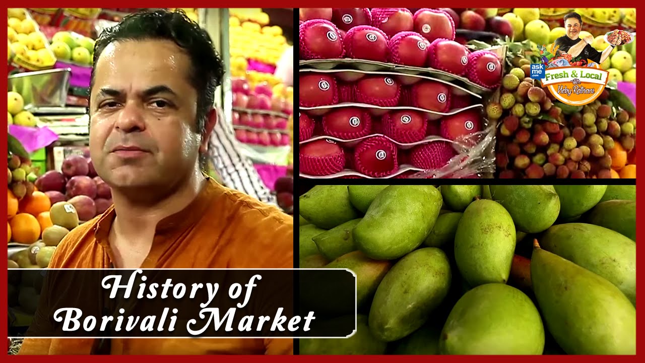 History of Borivali Market | Markets in Mumbai | Fresh and Local