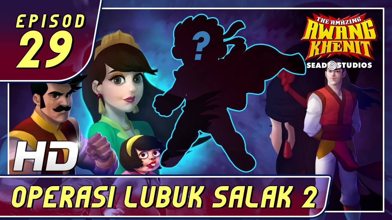 AMAZING AWANG KHENIT - EPI 29 OPERASI LUBUK SALAK 2