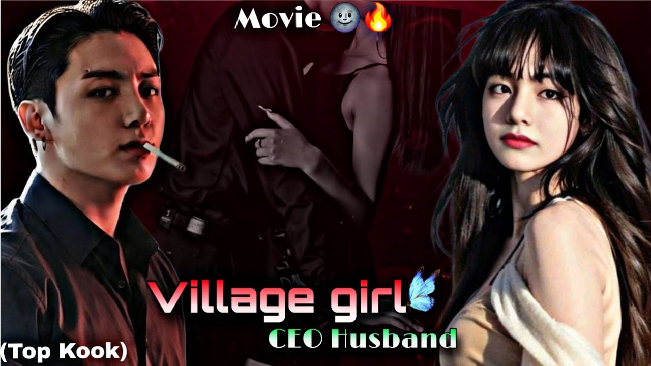 💢 𝘃𝗶𝗹𝗹𝗮𝗴𝗲 𝗴𝗶𝗿𝗹 🌚🔥[Taekook Movie]  🎧🎥#taekookff #entertainment 