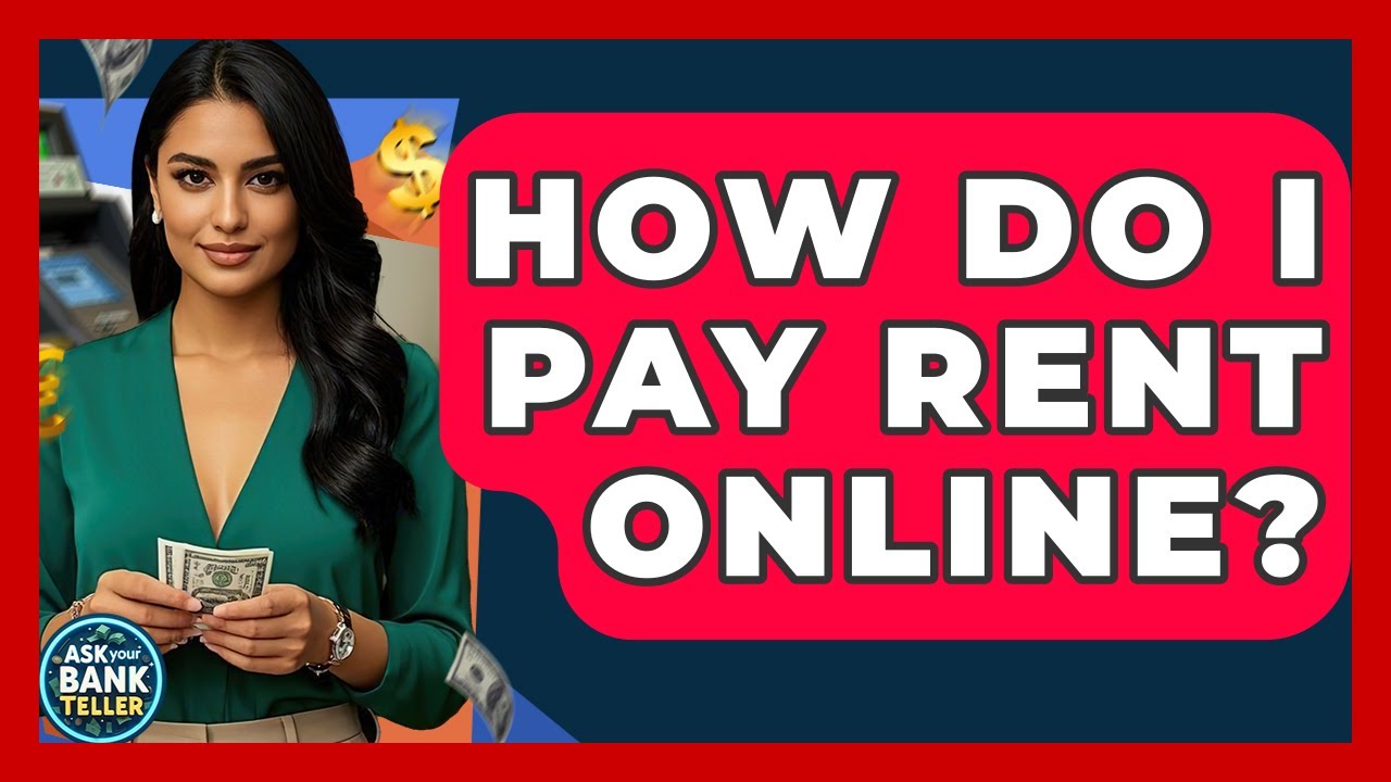 How Do I Pay Rent Online? - Ask Your Bank Teller