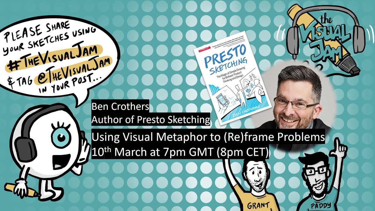 Visual Jam Meetup: Ben Crothers Re(framing) Metaphors Hosts: Grant Wright & Paddy Dhanda
