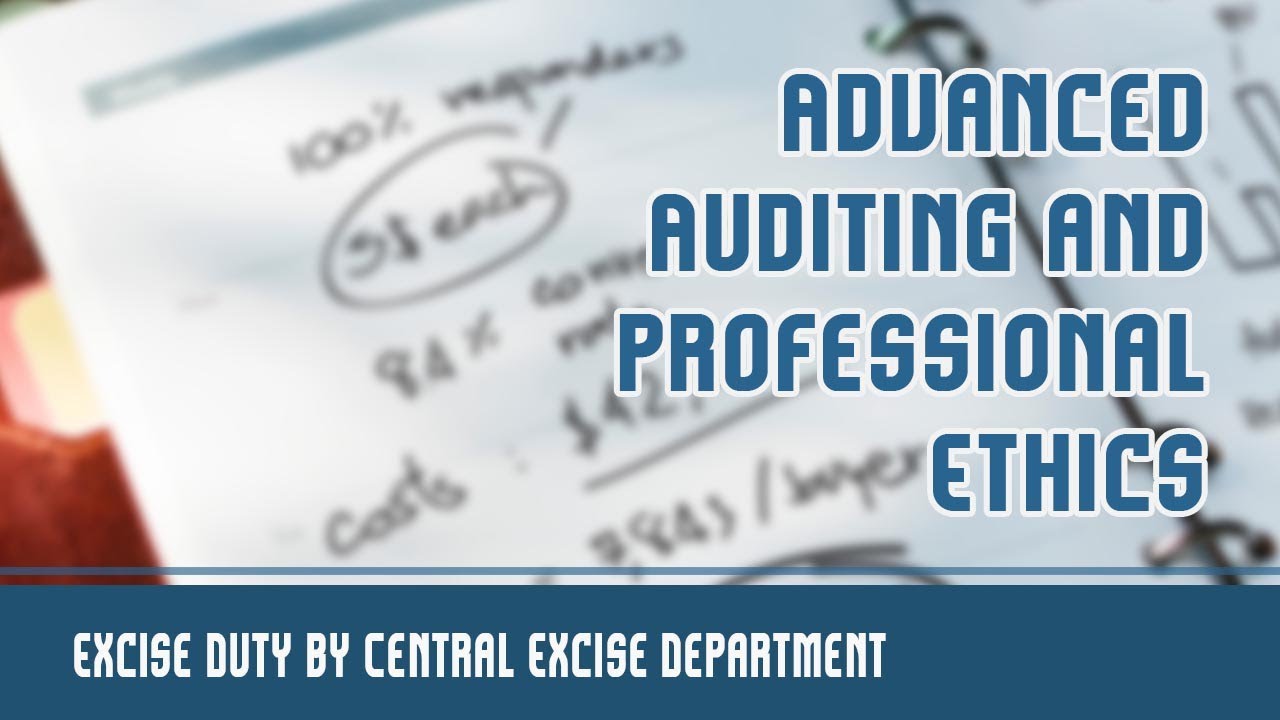 Special Audits | Excise Duty by Central Excise Department | Audit Under Value Added Tax | Part 5