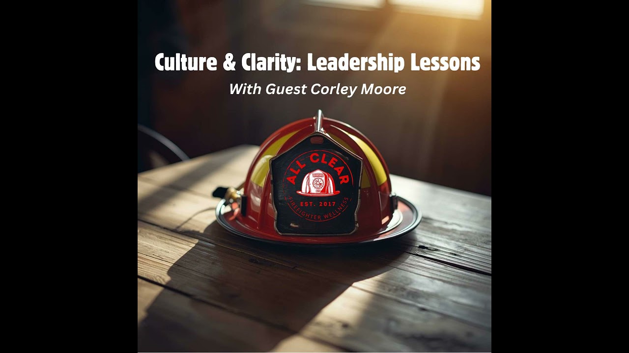 Culture & Clarity: Leadership Lessons With Guest Corley Moore