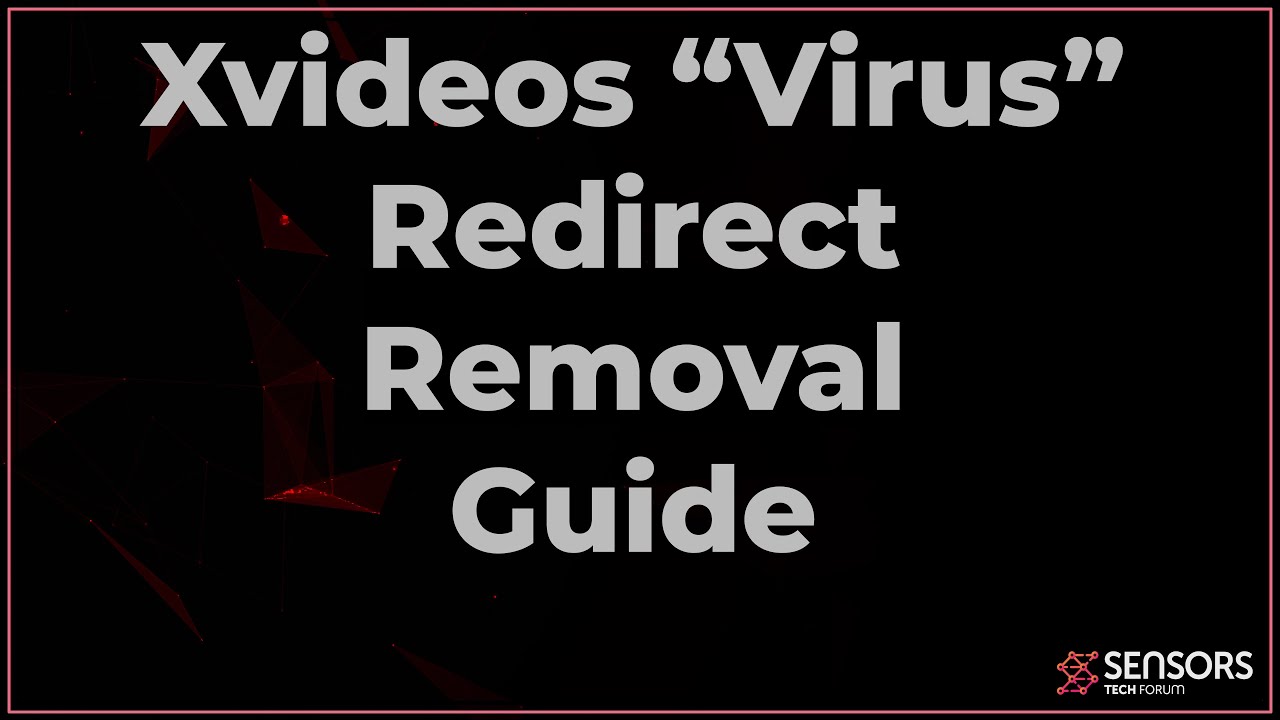 Руководство по удалению вируса-перенаправления браузера XVideos [бесплатные шаги по удалению]