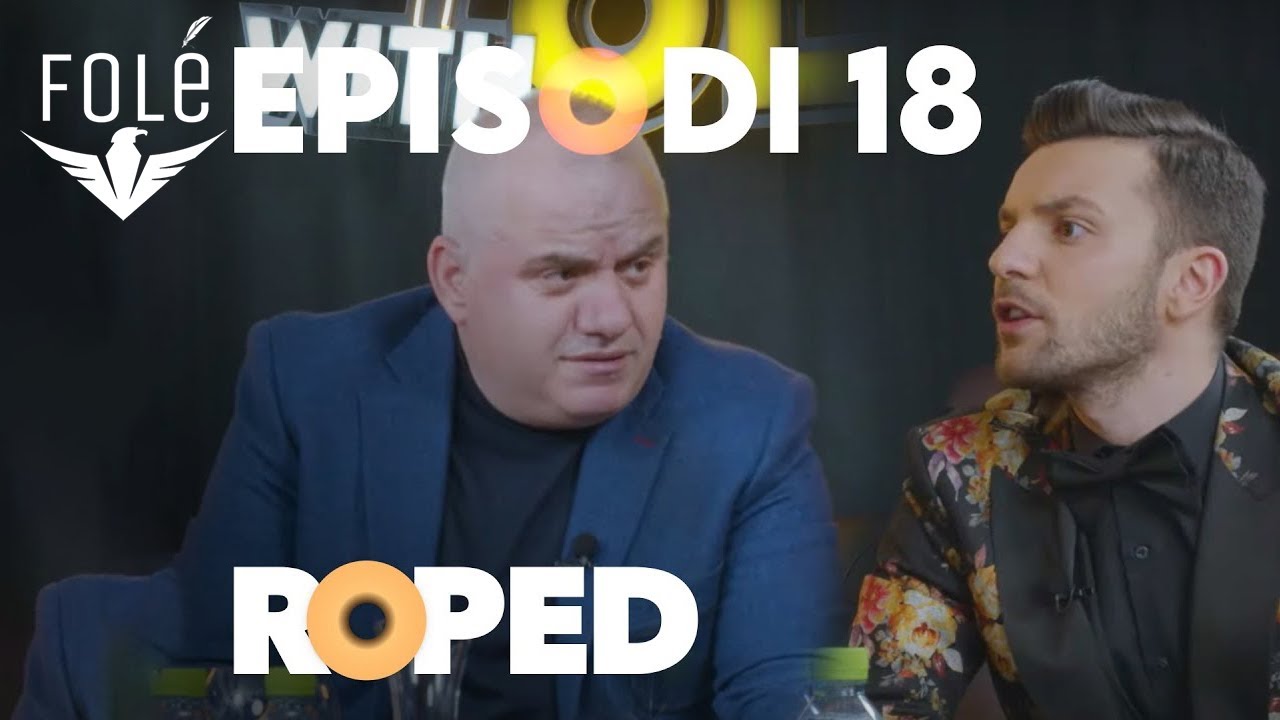 Roped with Olsi – Episode 18 – Kërcënimet dhe shantazhet ndaj Artan Hoxhës