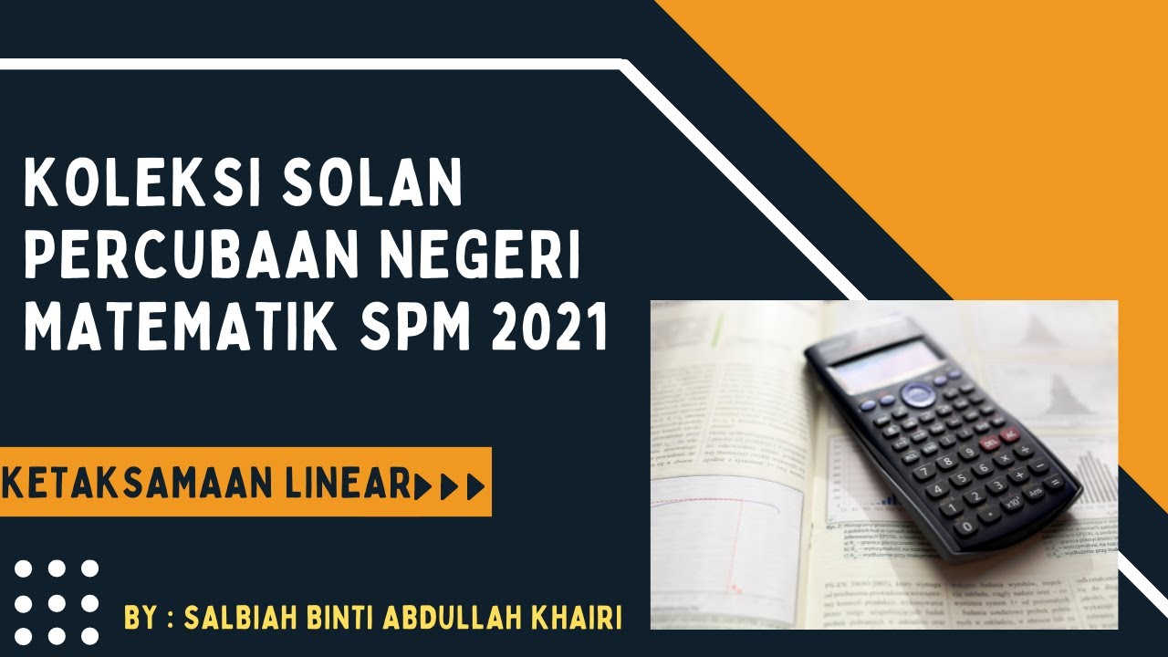 Koleksi soalan Trial SPM Matematik : KETAKSAMAAN LINEAR