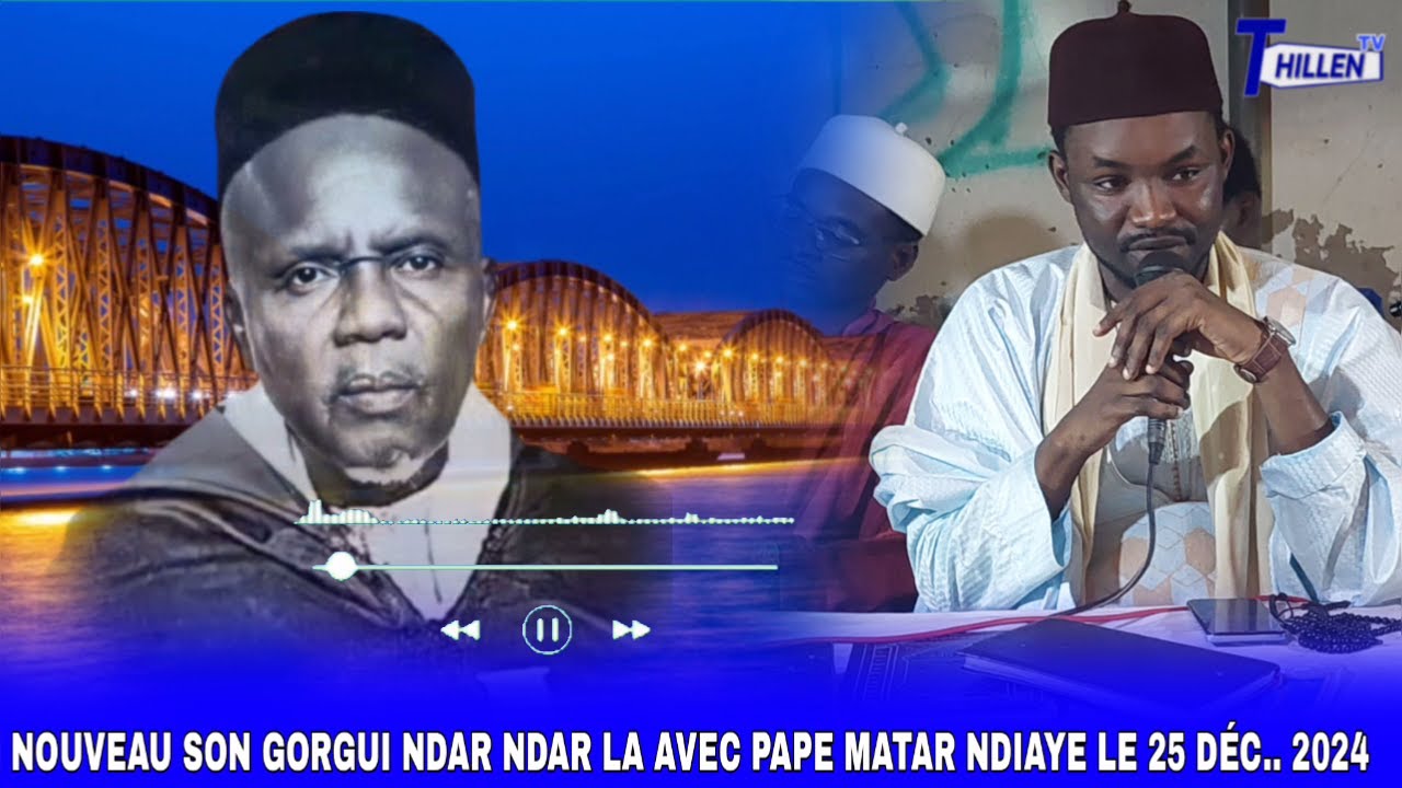 🛑[EN DIRECT NOUVEAU SON GORGUI NDAR NDAR LA AVEC  PAPE MATARE NDIAYE LE 25 DEC.2024
