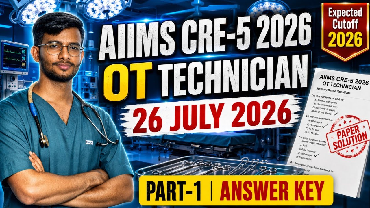 🔥AIIMS CRE-5 2026 OT Technician Paper Solution | Part-1 | 26 July 2026 Answer Key | Cutoff-2026 CRE