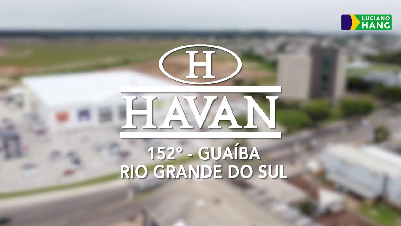 INAUGURAÇÃO HAVAN GUAÍBA (RS) | LUCIANO HANG