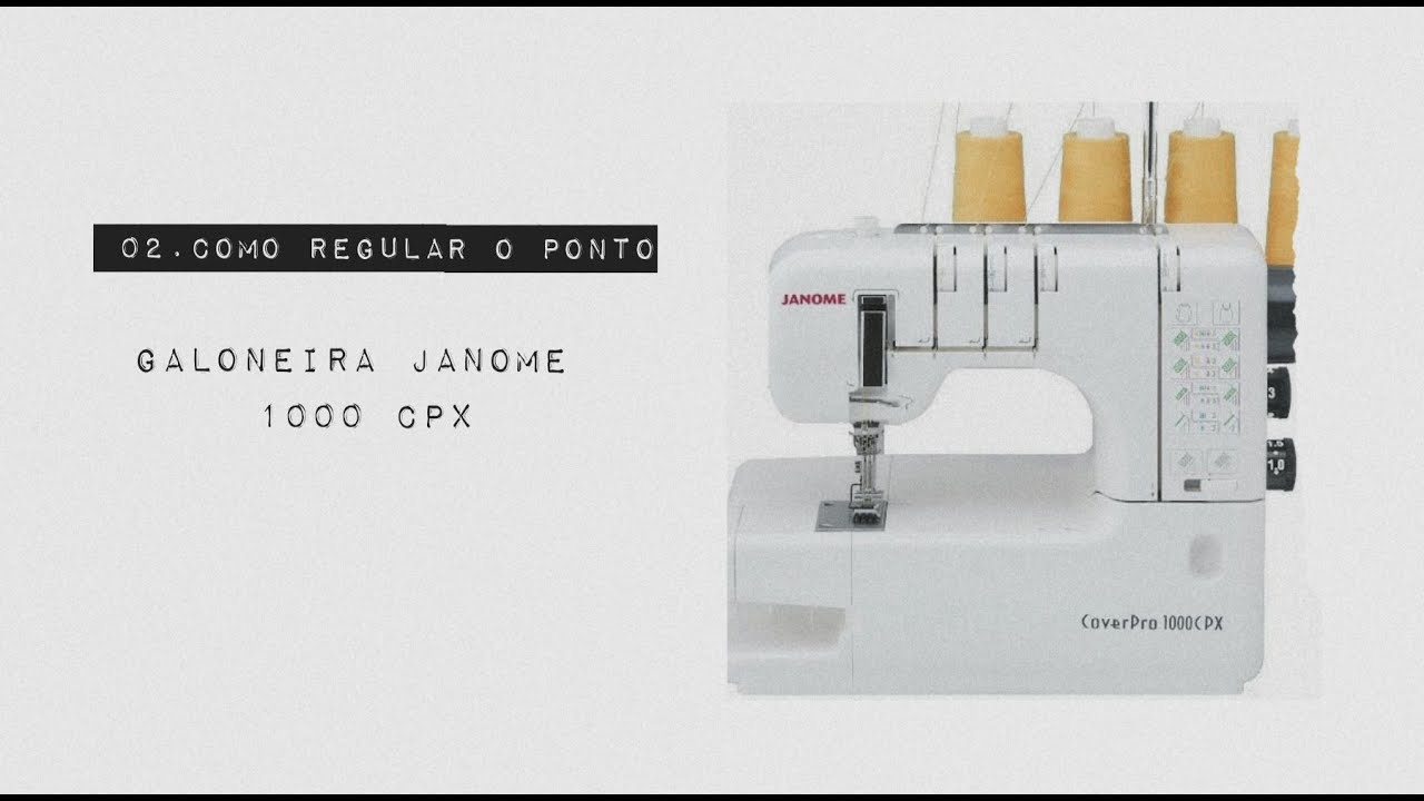 • Como regular o ponto - Galoneira Janome •